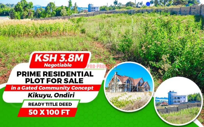 PRIME RESIDENTIAL PLOTS FOR SALE IN KIKUYU -ONDIRI